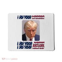 Donald Trump I Am Your Warrior I Am Your Justice I Am Your Reward Mousepad thumb 0