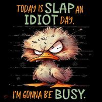 Duck Today Is Slap An Idiot Day I’M Gonna Be Busy Coffee Mug thumb 5