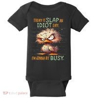 Duck Today Is Slap An Idiot Day I’M Gonna Be Busy Baby Bodysuit thumb 0