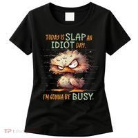 Duck Today Is Slap An Idiot Day I’M Gonna Be Busy Women's T-Shirt thumb 0