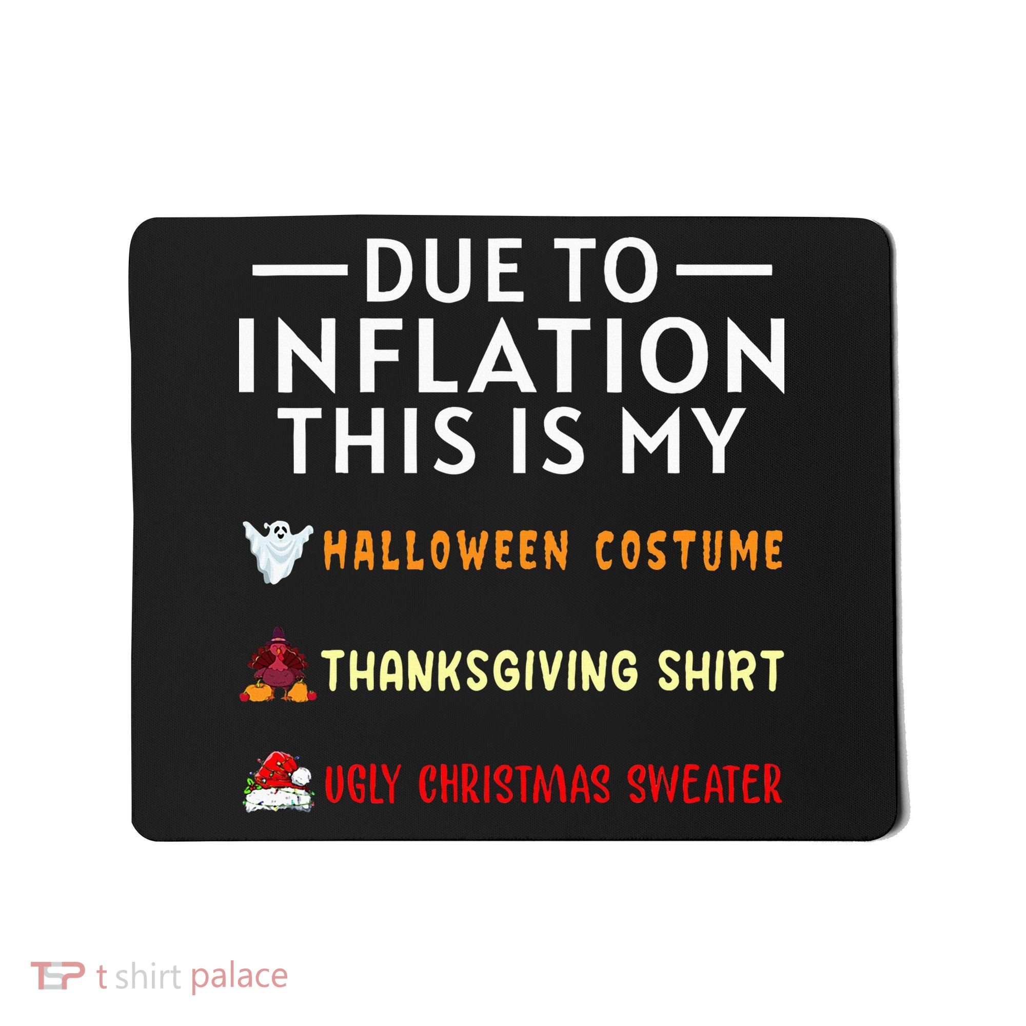 Due To Inflation This Is My Funny Halloween Costume Mousepad