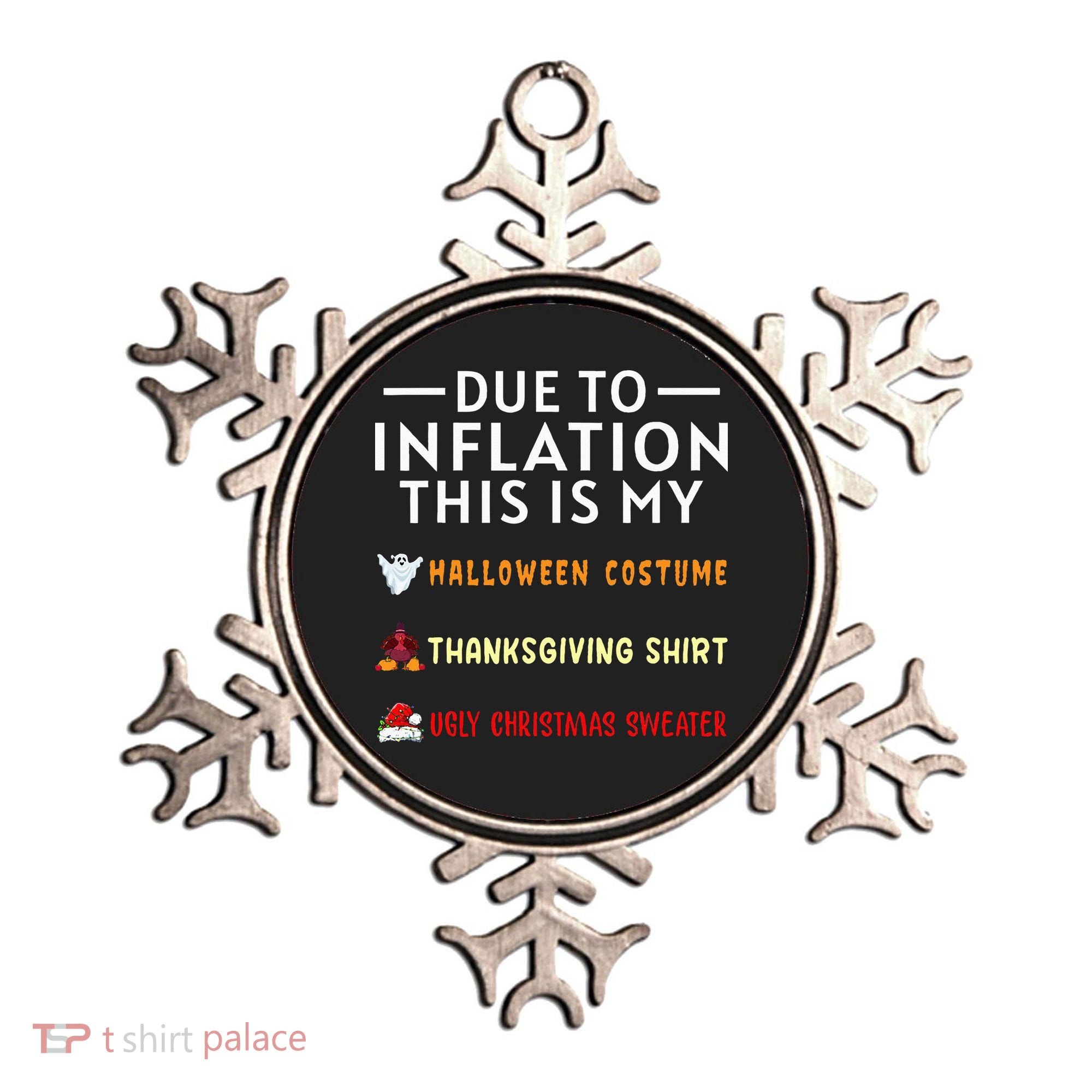 Due To Inflation This Is My Funny Halloween Costume Ornament