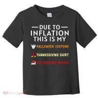 Due To Inflation This Is My Funny Halloween Costume Toddler T-Shirt thumb 0