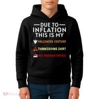 Due To Inflation This Is My Funny Halloween Costume Kids Hoodie thumb 4