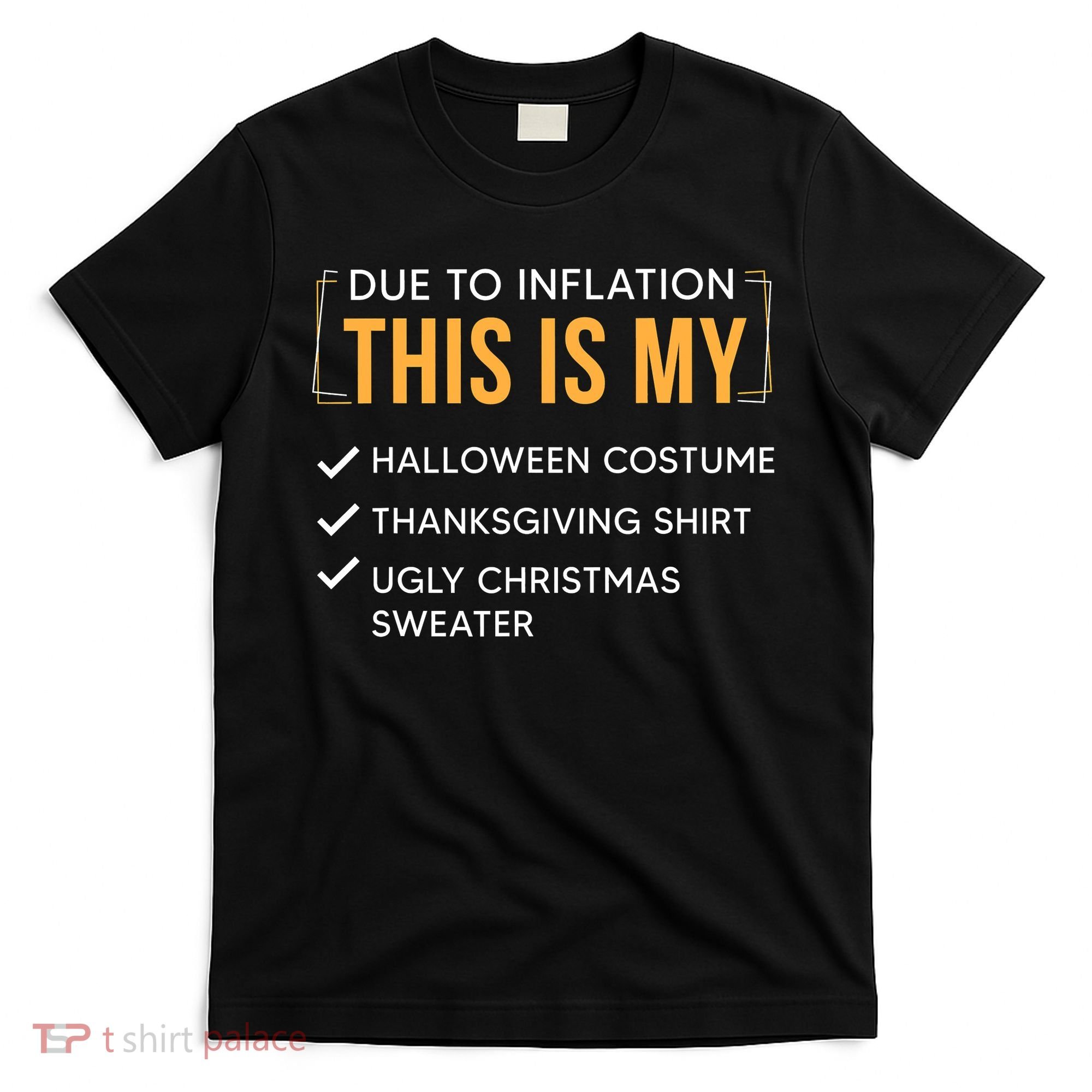 Due To Inflation This Is My Christmas Costume Funny T-Shirt