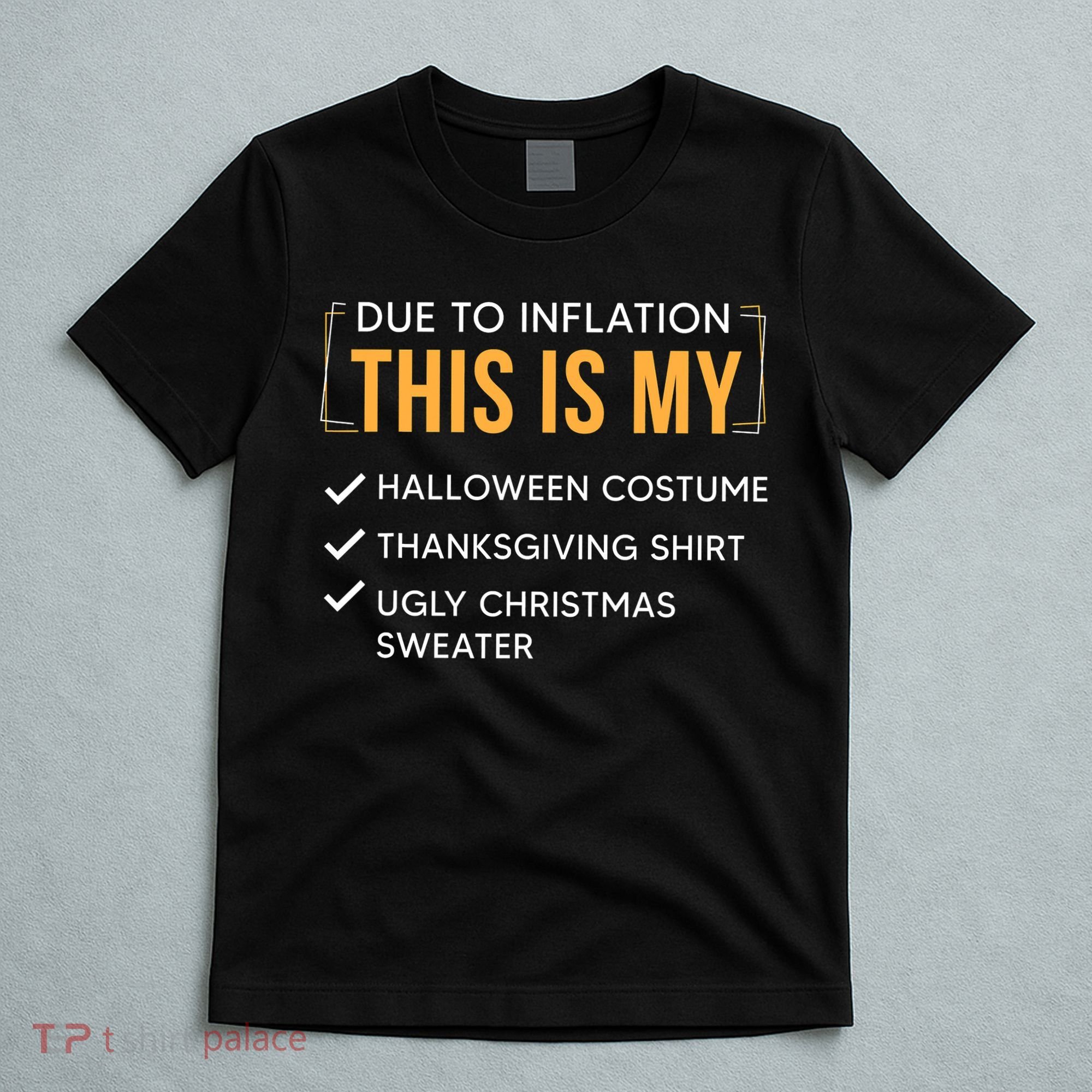 Due To Inflation This Is My Christmas Costume Funny T-Shirt