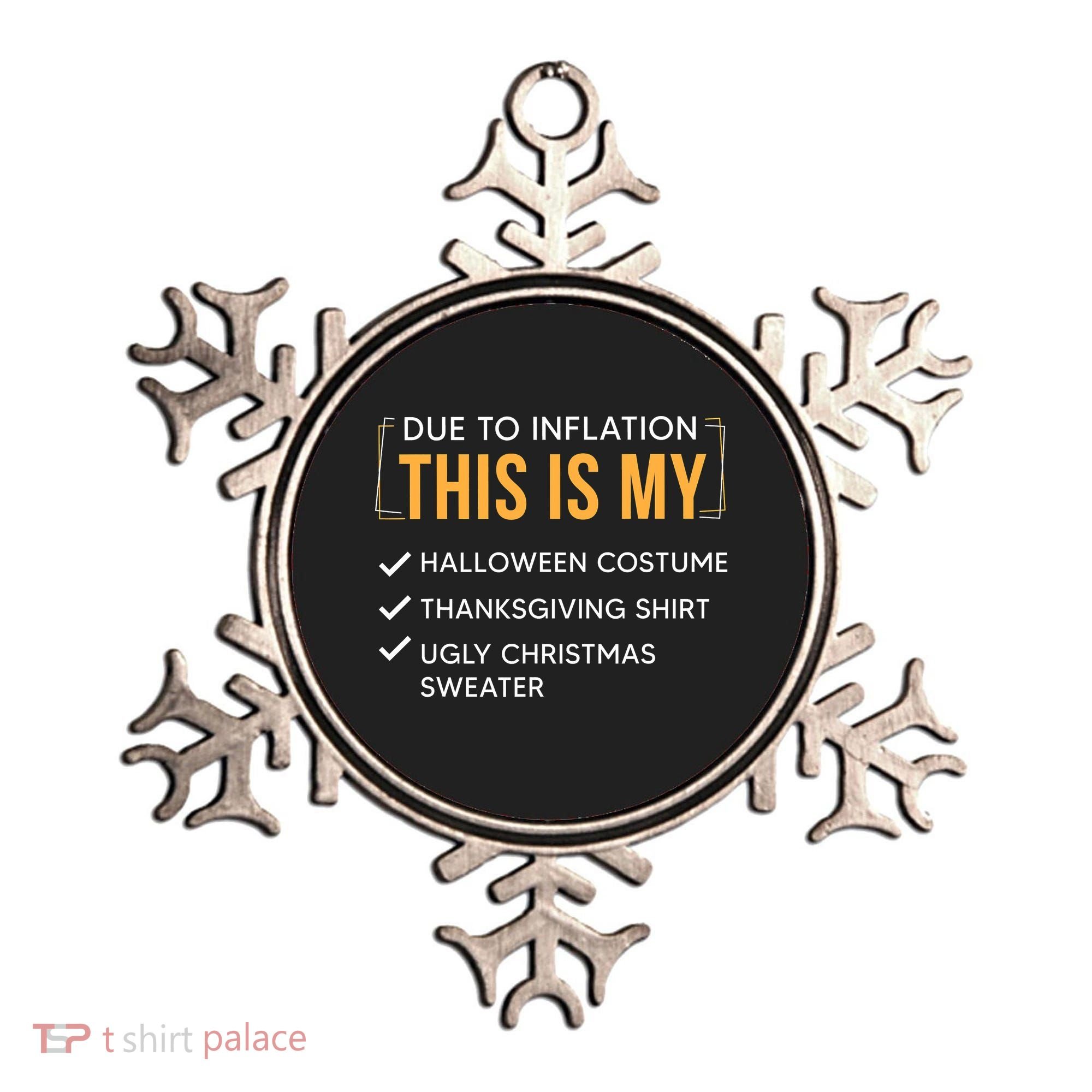 Due To Inflation This Is My Christmas Costume Funny Ornament