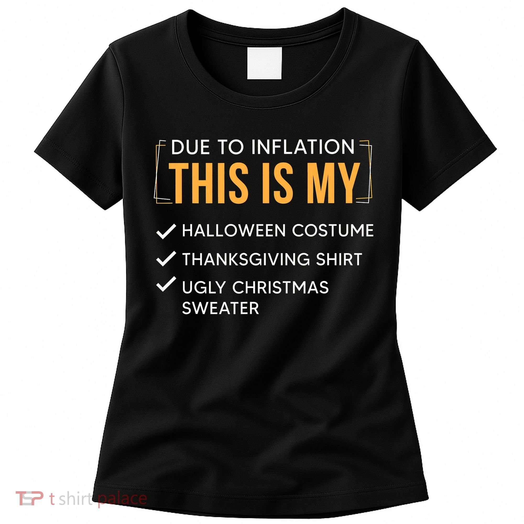 Due To Inflation This Is My Christmas Costume Funny Women's T-Shirt