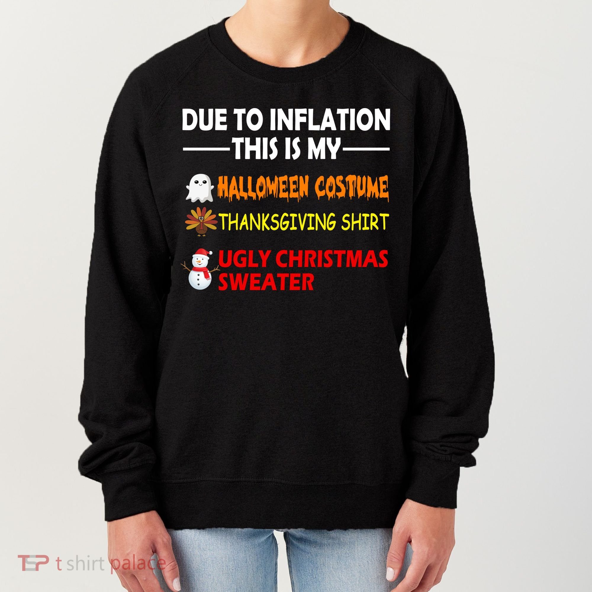Due To Inflation This Is My Halloween Thanksgiving Ugly Christmas Women's Sweatshirt