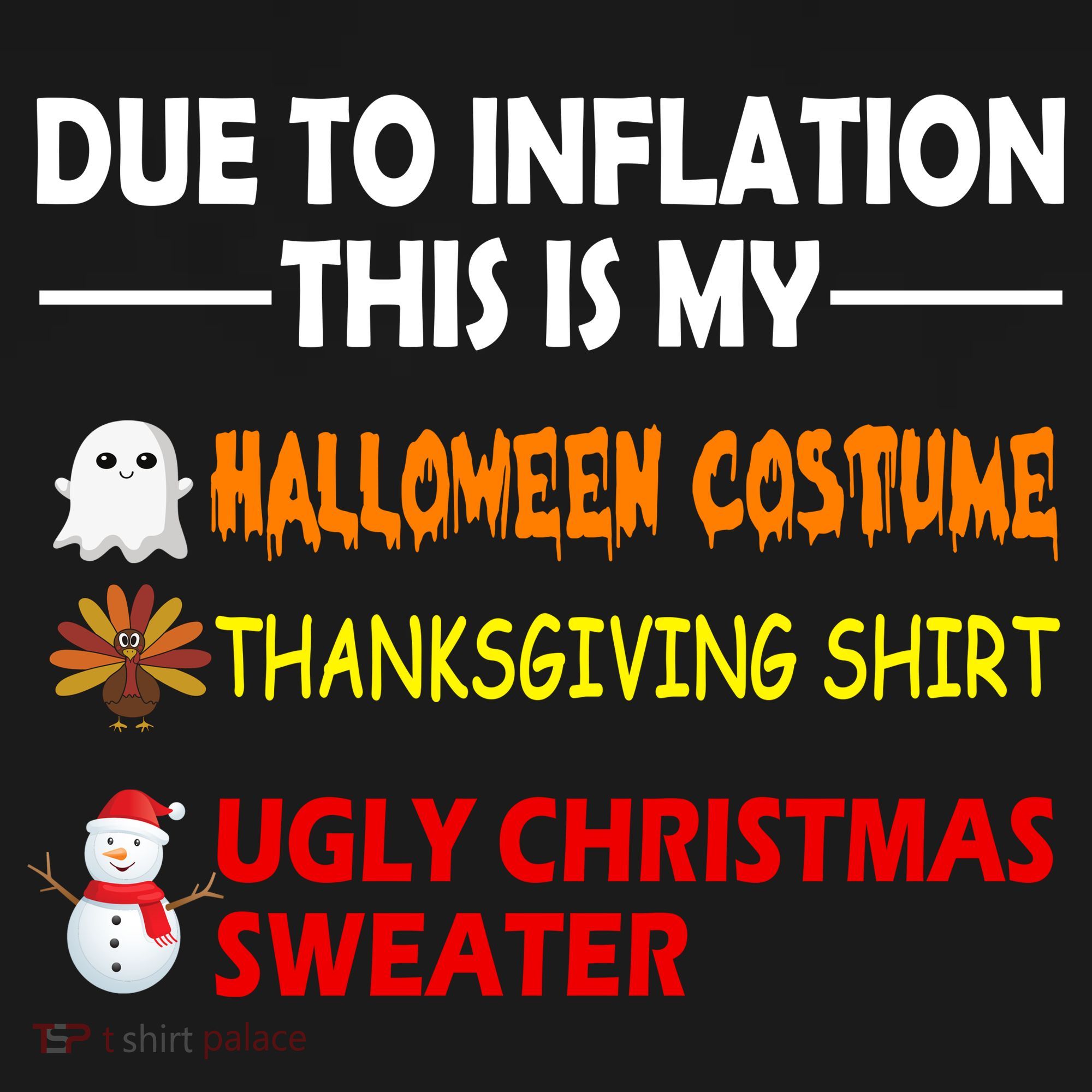 Due To Inflation This Is My Halloween Thanksgiving Ugly Christmas Button