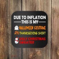 Due To Inflation This Is My Halloween Thanksgiving Ugly Christmas Coaster thumb 0