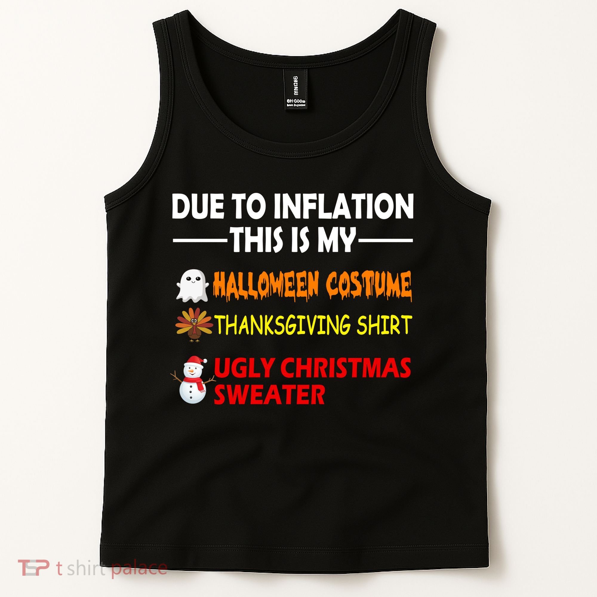 Due To Inflation This Is My Halloween Thanksgiving Ugly Christmas Tank Top