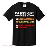Due To Inflation This Is My Halloween Thanksgiving Ugly Christmas Kids T-Shirt thumb 0