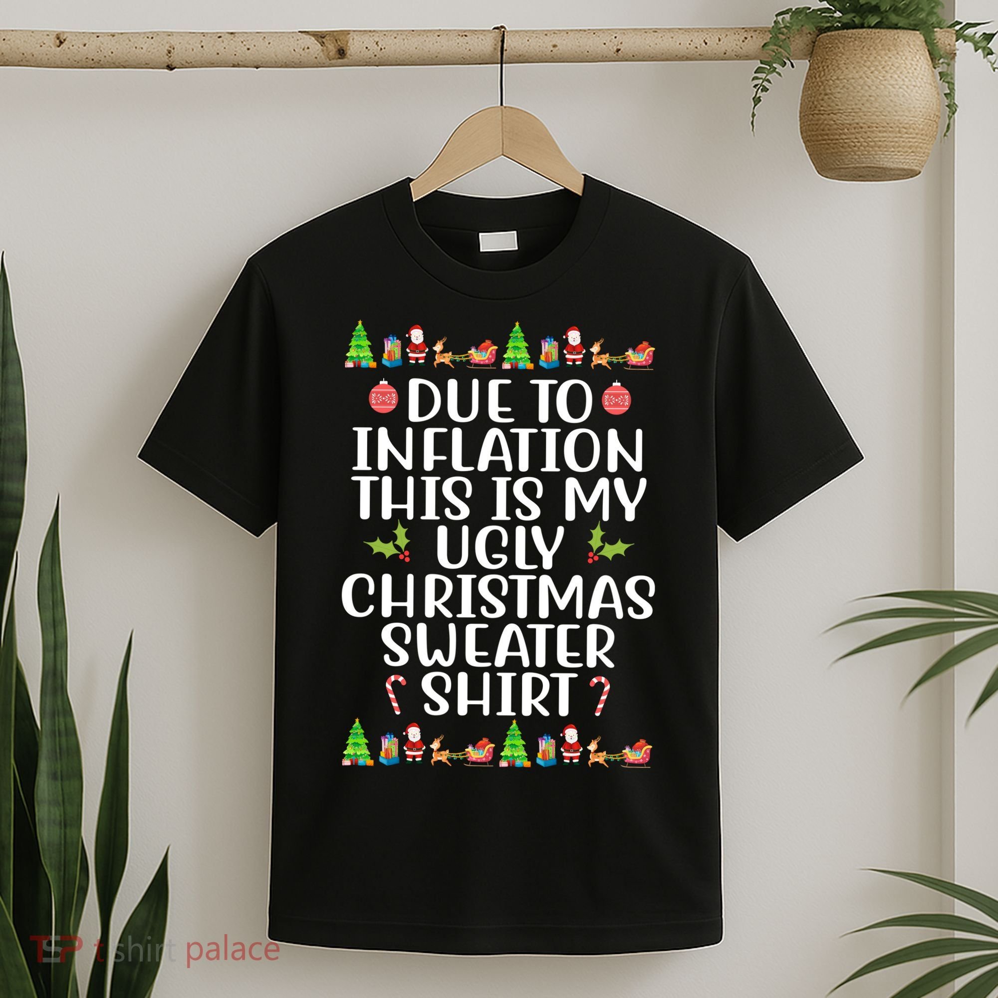 Due To Inflation This Is My Ugly Christmas Sweater Shirt Funny T-Shirt