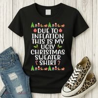 Due To Inflation This Is My Ugly Christmas Sweater Shirt Funny Women's T-Shirt thumb 3