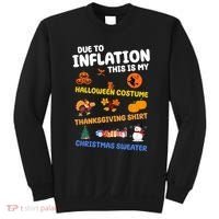 Due To Inflation This Is My Halloween Thanksgiving Christmas Sweatshirt thumb 0