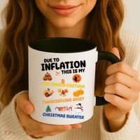 Due To Inflation This Is My Halloween Thanksgiving Christmas Coffee Mug thumb 3