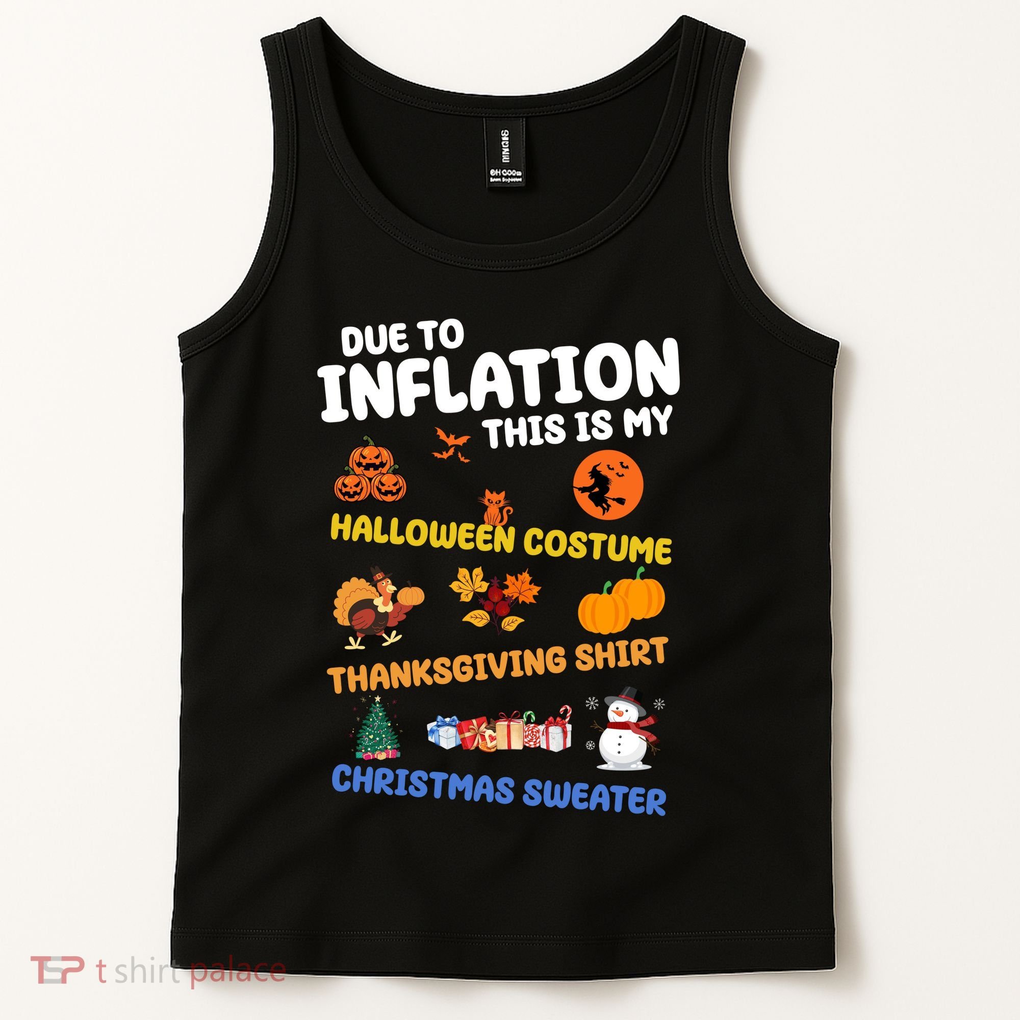 Due To Inflation This Is My Halloween Thanksgiving Christmas Tank Top