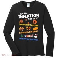 Due To Inflation This Is My Halloween Thanksgiving Christmas Women's Long Sleeve Shirt thumb 0
