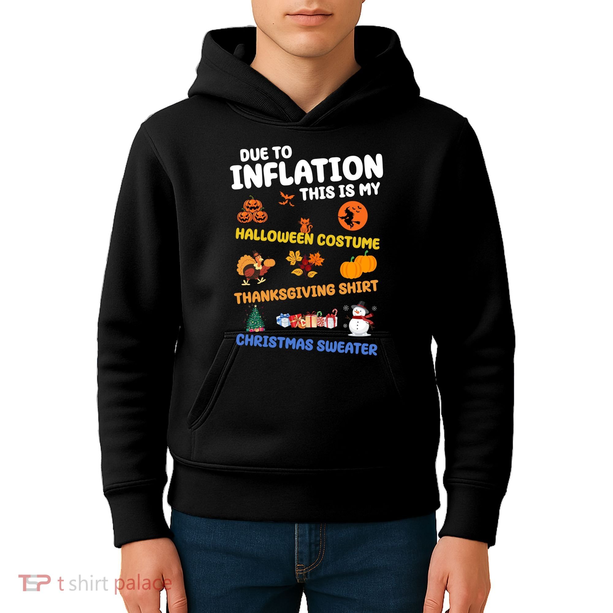 Due To Inflation This Is My Halloween Thanksgiving Christmas Kids Hoodie