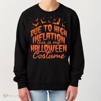 Due To Inflation This Is My Halloween Costume Women's Sweatshirt thumb 0