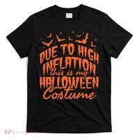 Due To Inflation This Is My Halloween Costume T-Shirt thumb 0