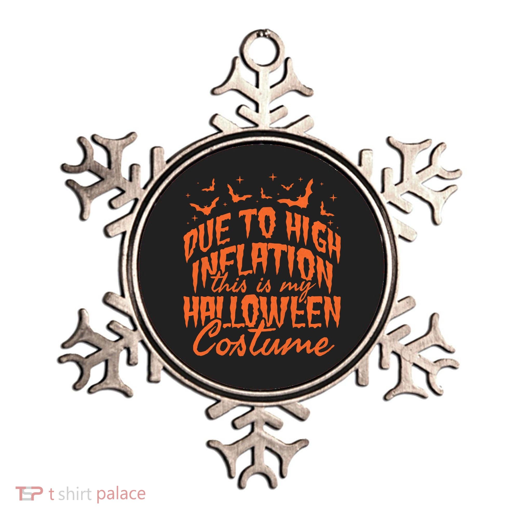 Due To Inflation This Is My Halloween Costume Ornament