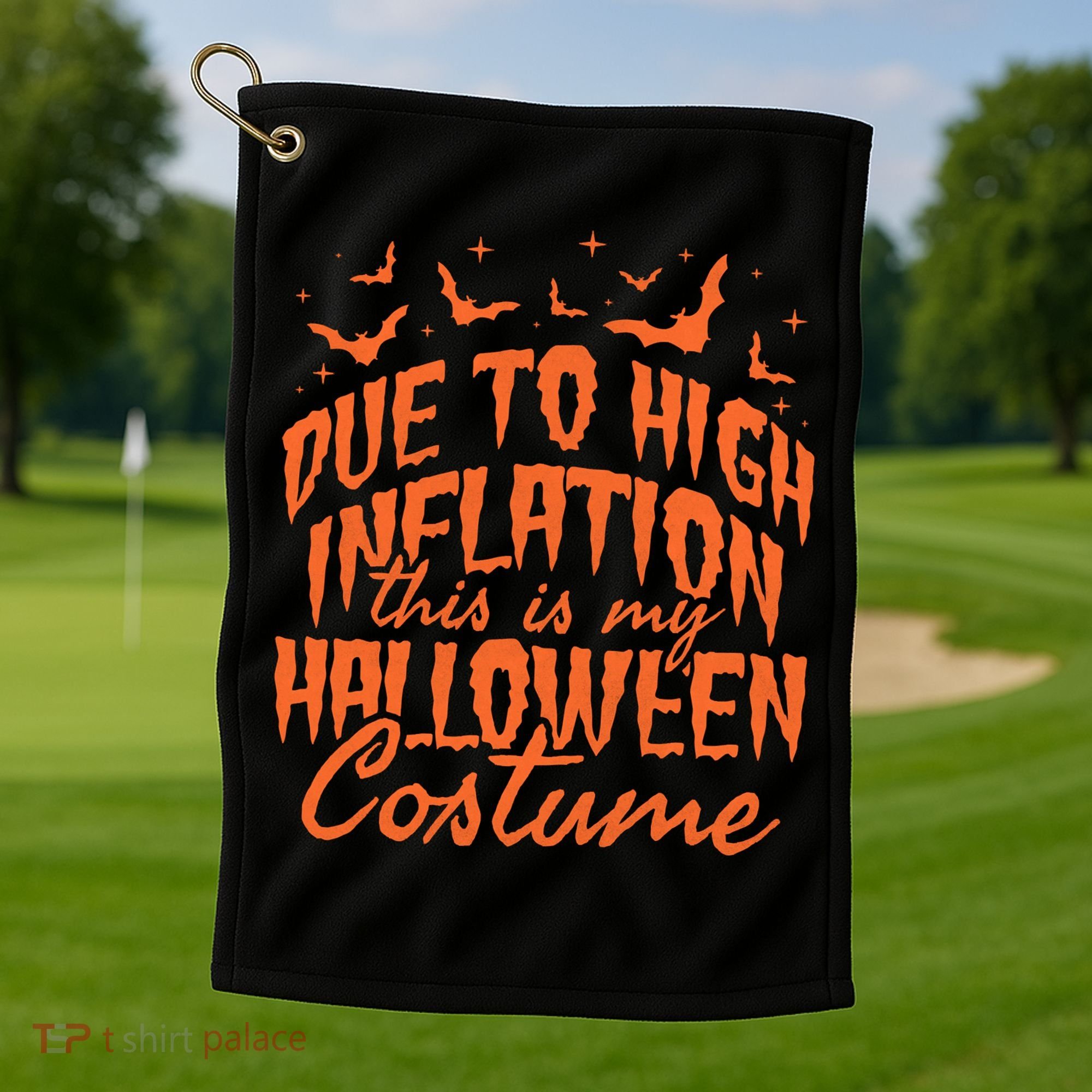 Due To Inflation This Is My Halloween Costume Golf Towel