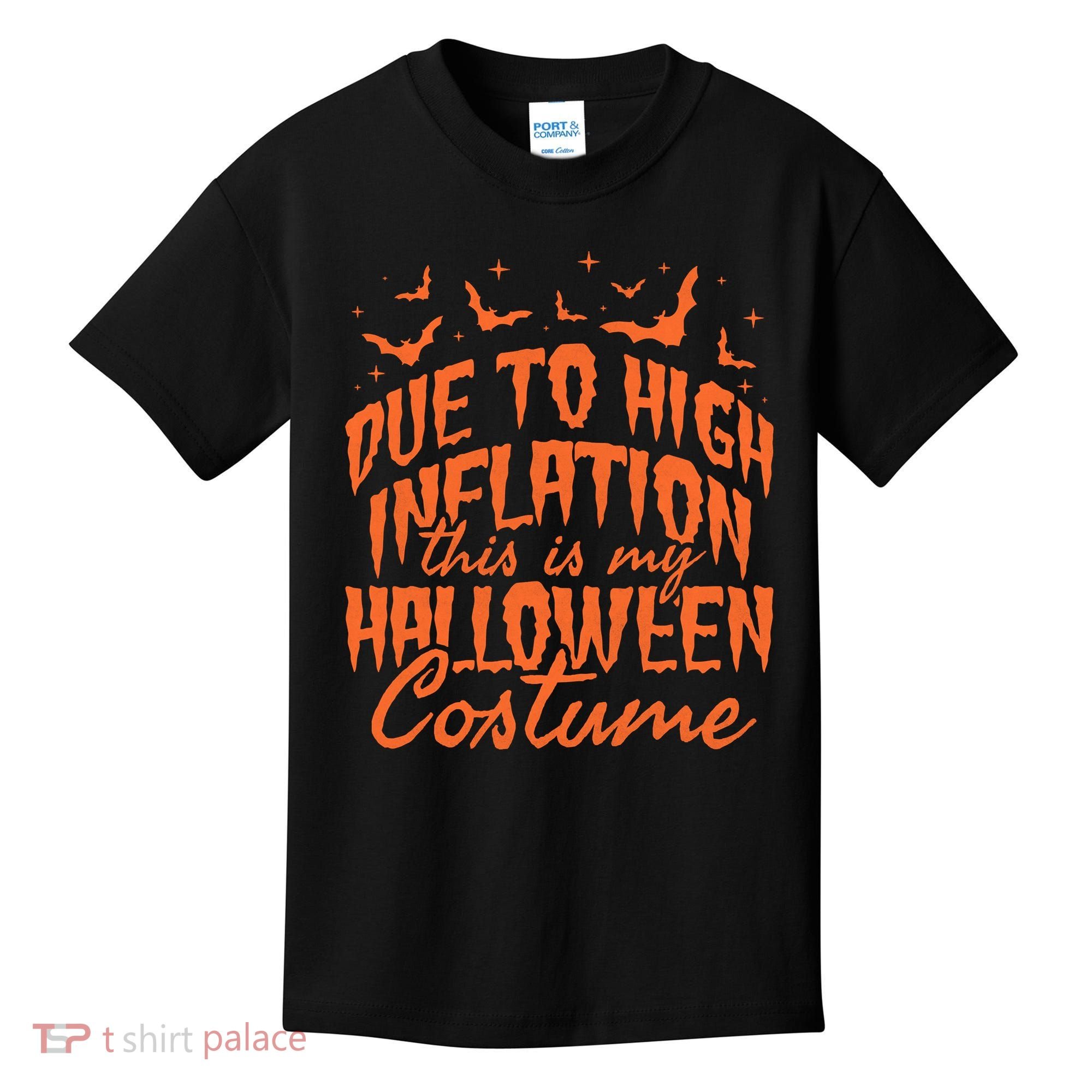 Due To Inflation This Is My Halloween Costume Kids T-Shirt