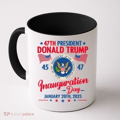 Donald Trump Inauguration Day 2025 47th Coffee Mug