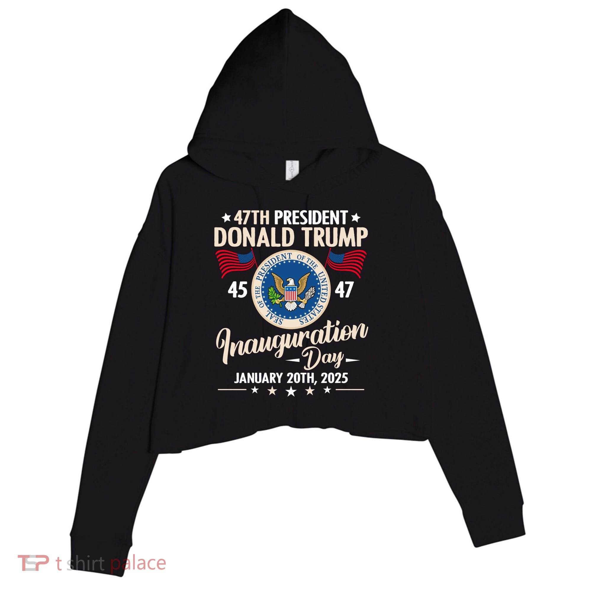 Donald Trump Inauguration Day 2025 47th Crop Fleece Hoodie