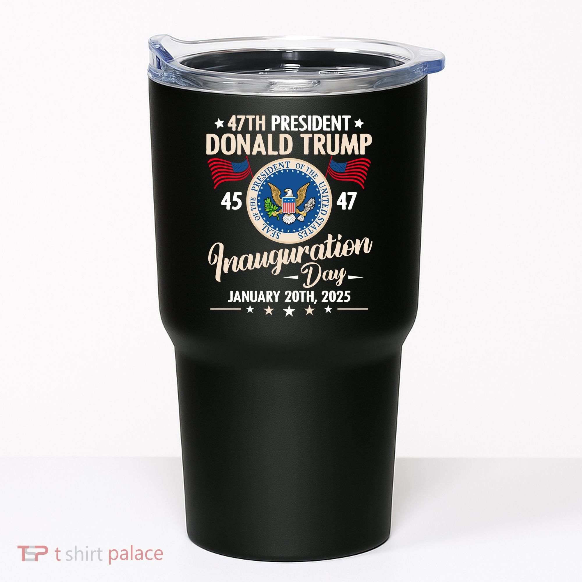 Donald Trump Inauguration Day 2025 47th Tumbler