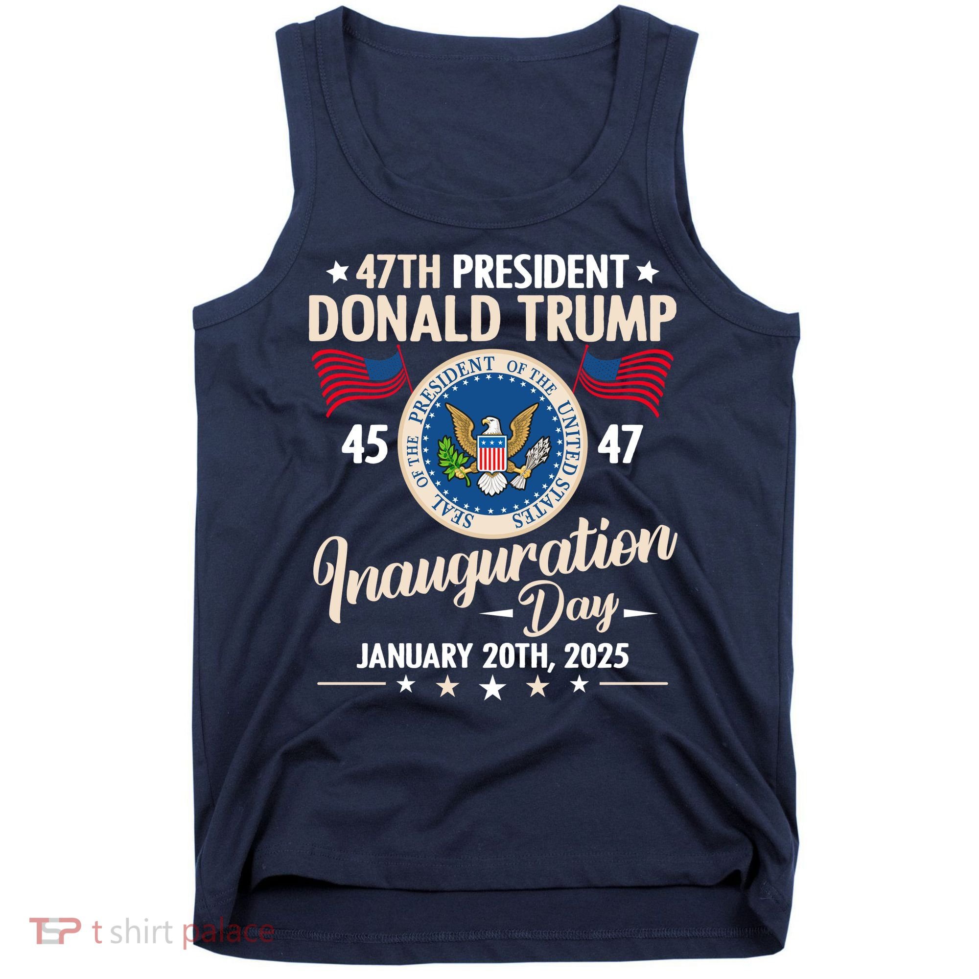 Donald Trump Inauguration Day 2025 47th Tank Top