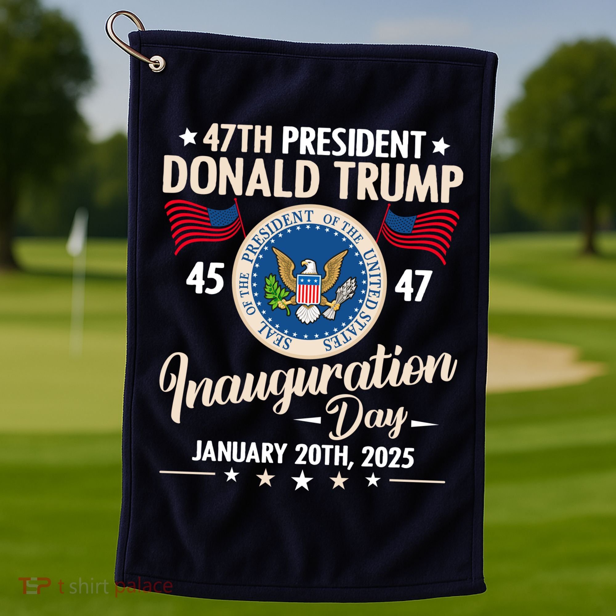 Donald Trump Inauguration Day 2025 47th Golf Towel