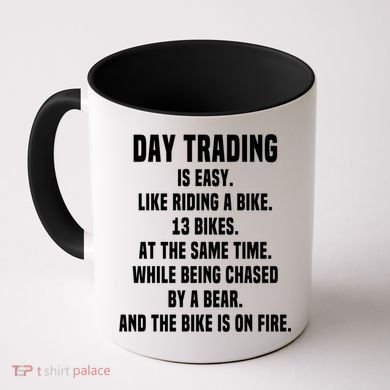 Day Trading Is Easy Funny Day Trader Stock Market Gift Coffee Mug