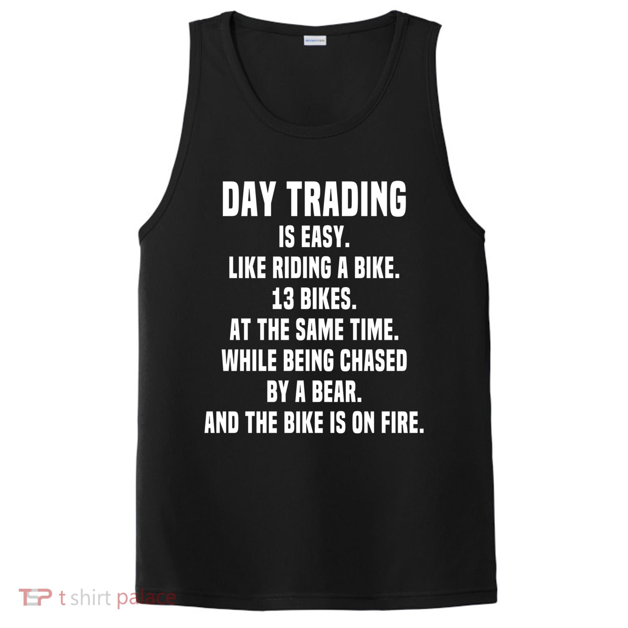 Day Trading Is Easy Funny Day Trader Stock Market Gift PosiCharge Competitor Tank