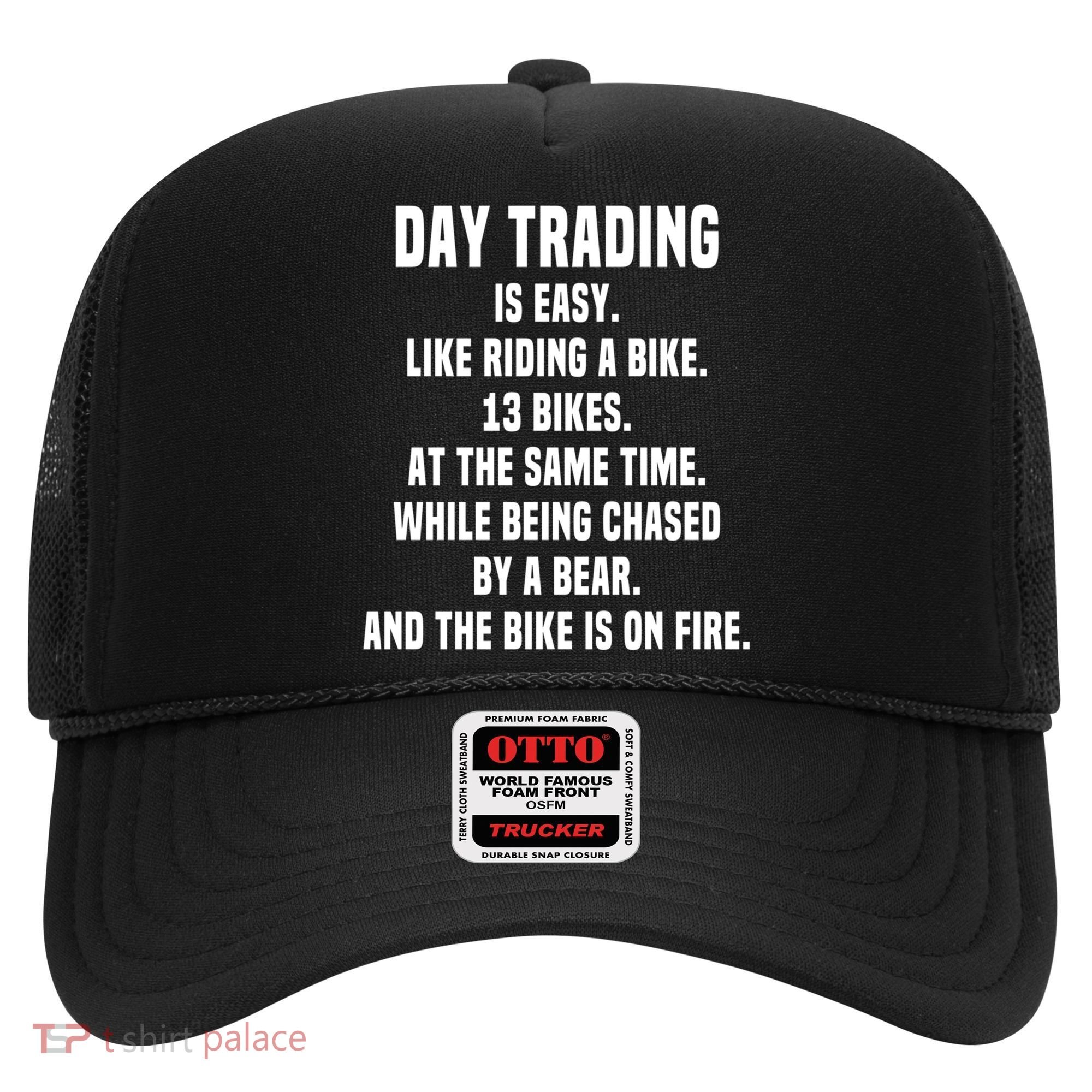 Day Trading Is Easy Funny Day Trader Stock Market Gift Hat
