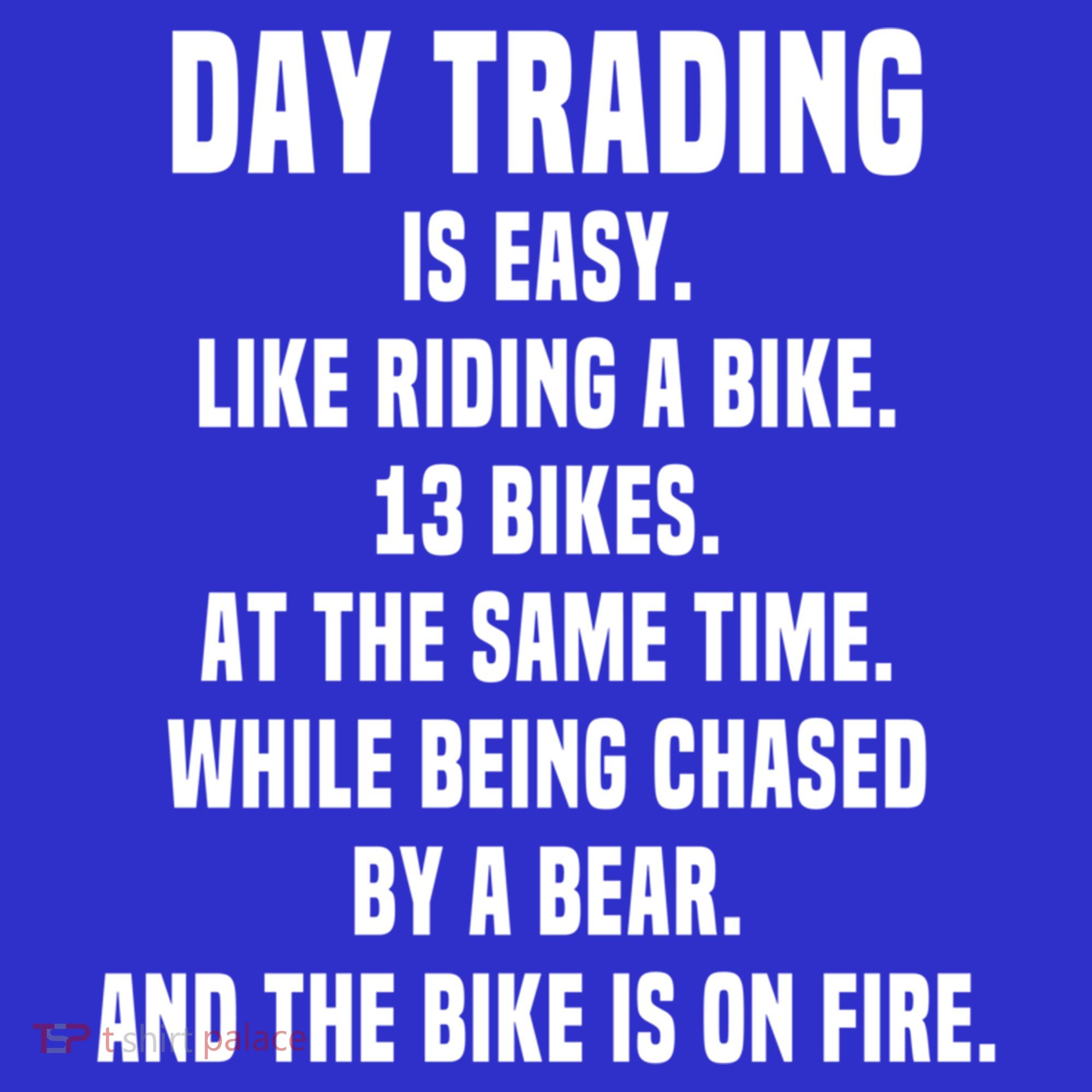 Day Trading Is Easy Funny Day Trader Stock Market Gift Sweatshirt