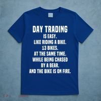 Day Trading Is Easy Funny Day Trader Stock Market Gift T-Shirt thumb 5