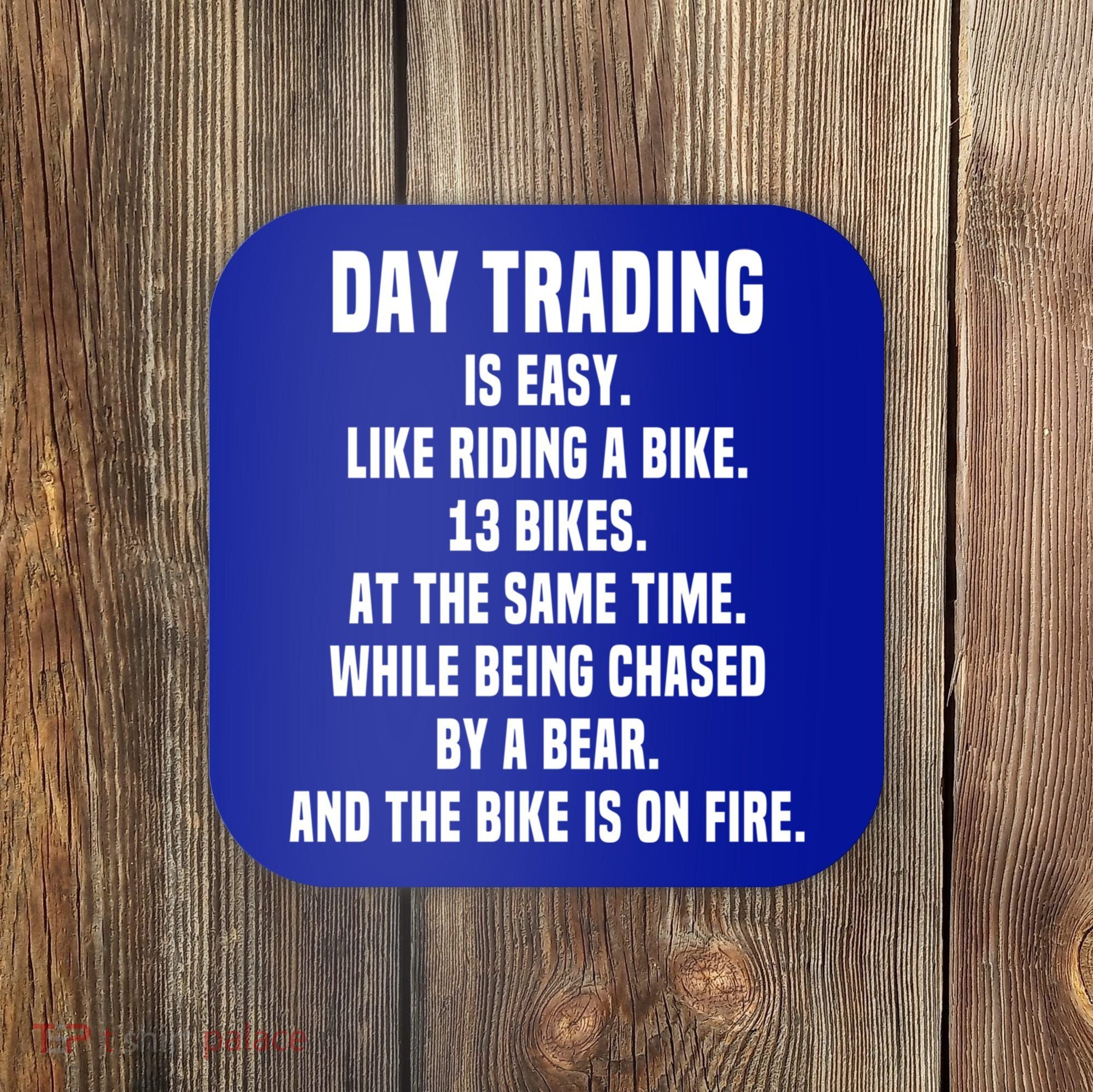 Day Trading Is Easy Funny Day Trader Stock Market Gift Coaster
