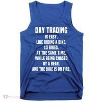 Day Trading Is Easy Funny Day Trader Stock Market Gift Tank Top thumb 0
