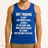 Day Trading Is Easy Funny Day Trader Stock Market Gift Tank Top thumb 3