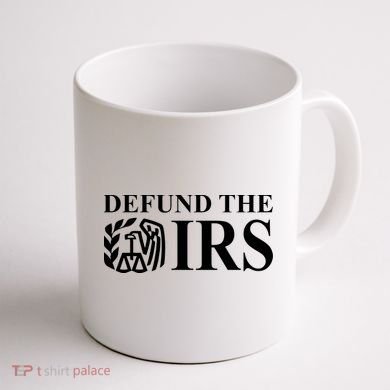 Defund The IRS Coffee Mug back