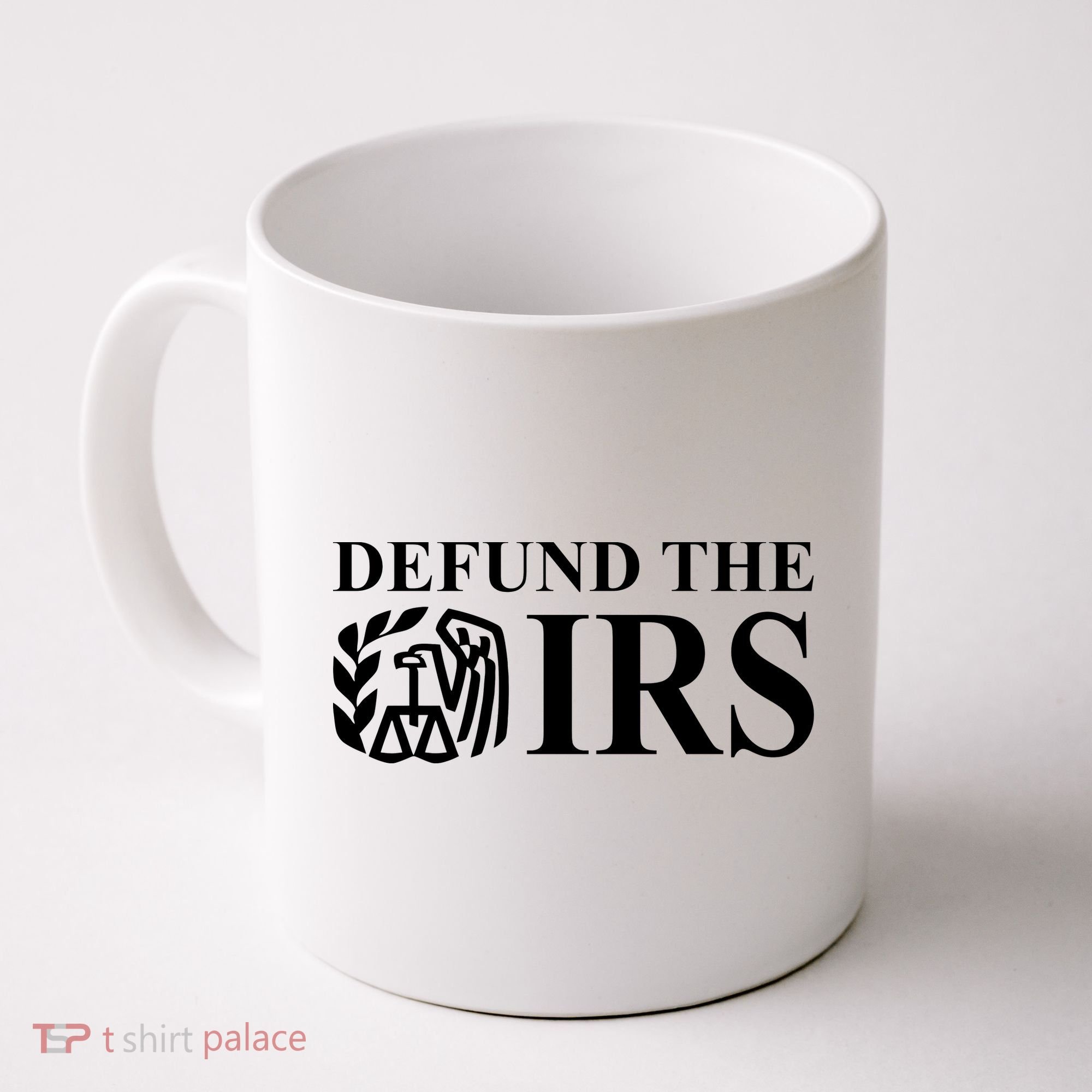 Defund The IRS Coffee Mug