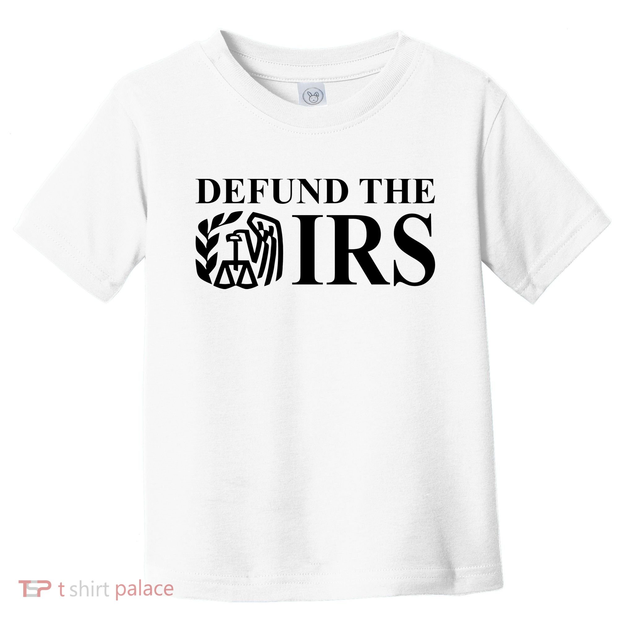 Defund The IRS Toddler T-Shirt