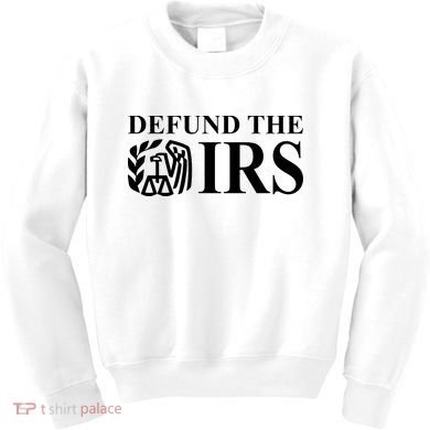 Defund The IRS Kids Sweatshirt