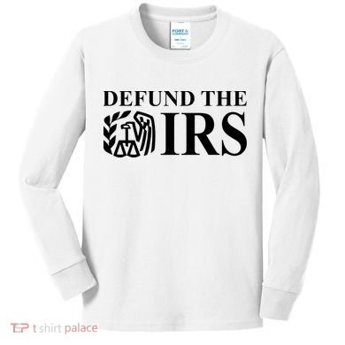 Defund The IRS Kids Long Sleeve Shirt