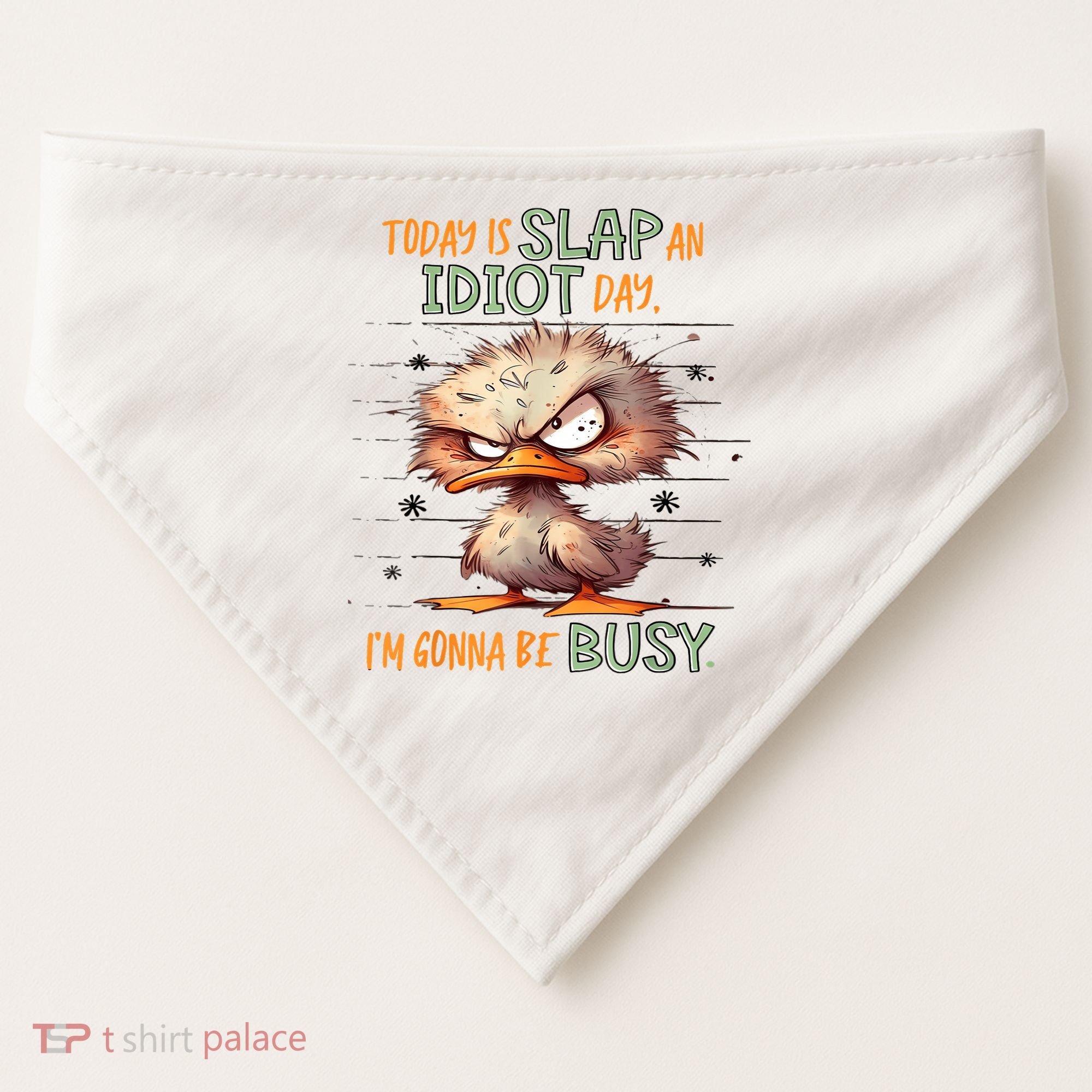 Duck Today Is Slap An Idiot Day I’M Gonna Be Busy USA-Made Doggie Bandana