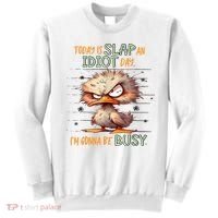 Duck Today Is Slap An Idiot Day I’M Gonna Be Busy Sweatshirt thumb 0