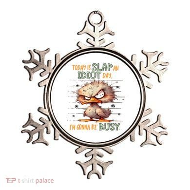 Duck Today Is Slap An Idiot Day I’M Gonna Be Busy Ornament
